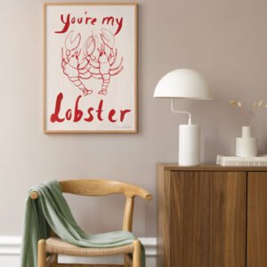 YOU'RE MY LOBSTER POSTER